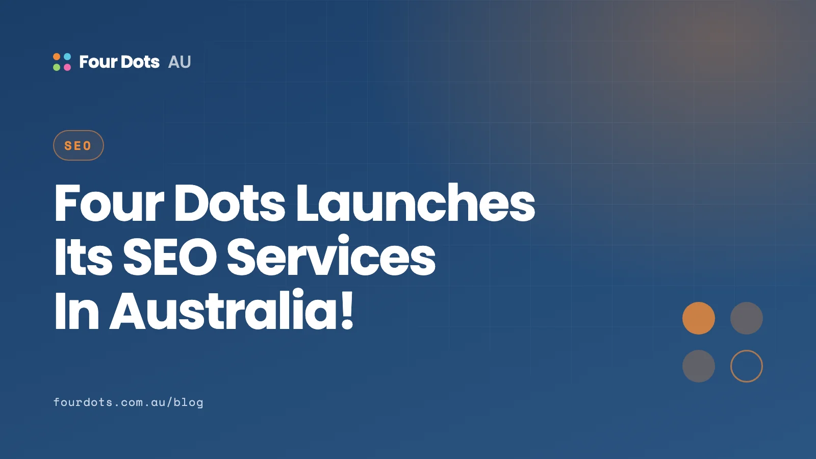 Four Dots Launches Its SEO Services In Australia!