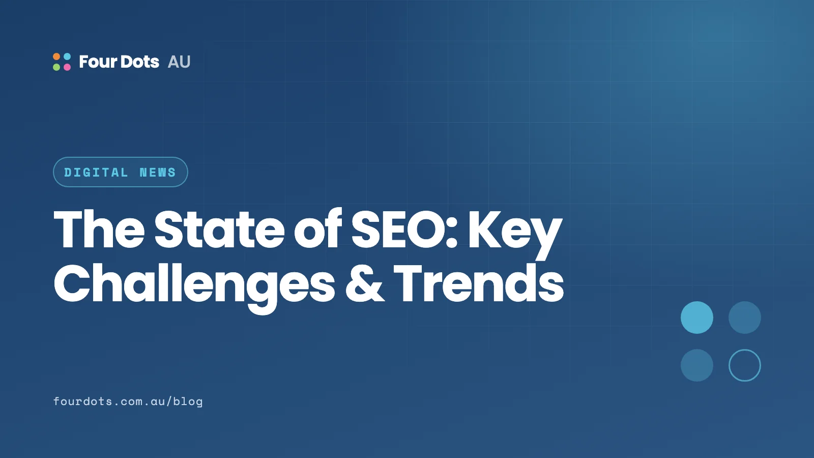 The State of SEO: Key Challenges & Trends