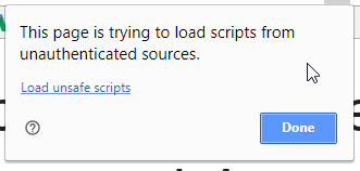 Chrome Mixed Content - Loading of Unsafe Scripts dialog