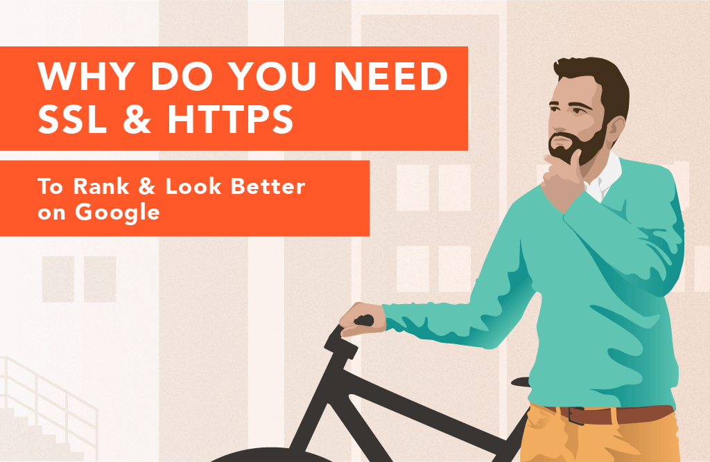 why you need ssl and https to rank and look better in NO Year